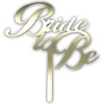 טופר אקרילי Bride to be זהב